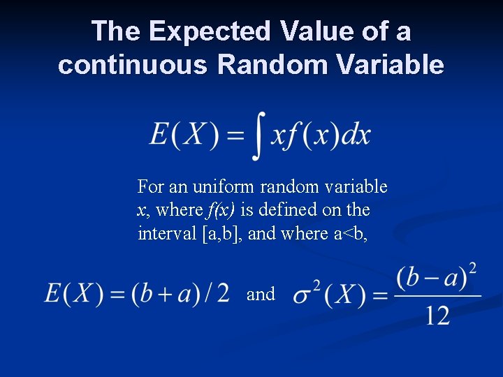 The Expected Value of a continuous Random Variable For an uniform random variable x,