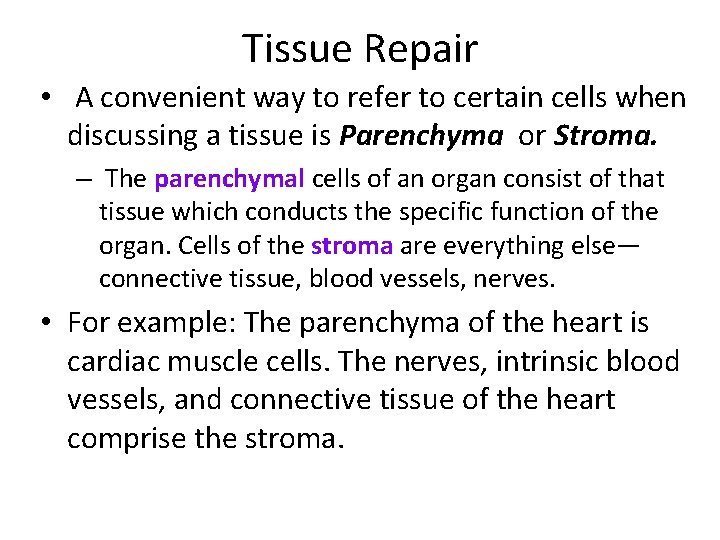 Tissue Repair • A convenient way to refer to certain cells when discussing a