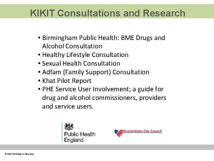 KIKIT Consultations and Research • Birmingham Public Health: BME Drugs and Alcohol Consultation •
