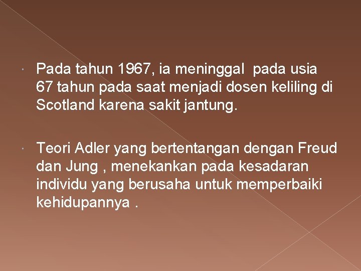  Pada tahun 1967, ia meninggal pada usia 67 tahun pada saat menjadi dosen