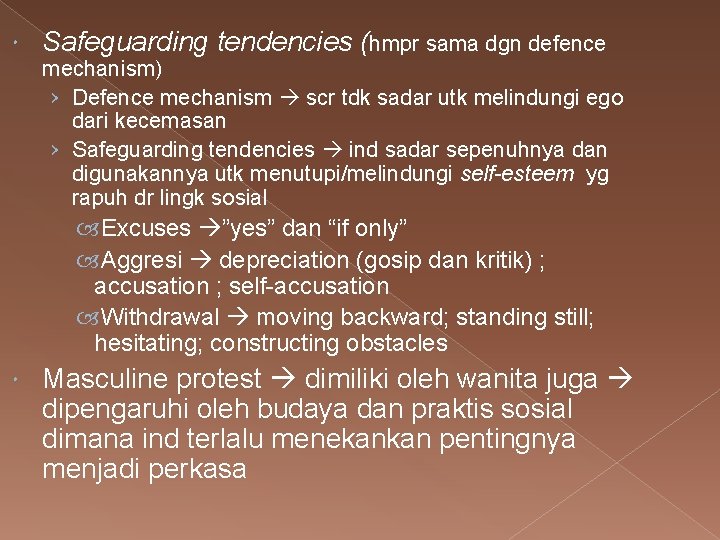  Safeguarding tendencies (hmpr sama dgn defence mechanism) › Defence mechanism scr tdk sadar