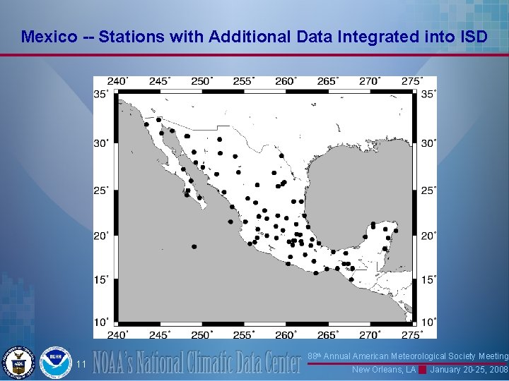 Mexico -- Stations with Additional Data Integrated into ISD 11 88 th Annual American