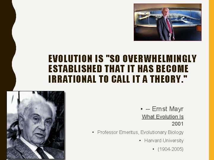 EVOLUTION IS "SO OVERWHELMINGLY ESTABLISHED THAT IT HAS BECOME IRRATIONAL TO CALL IT A