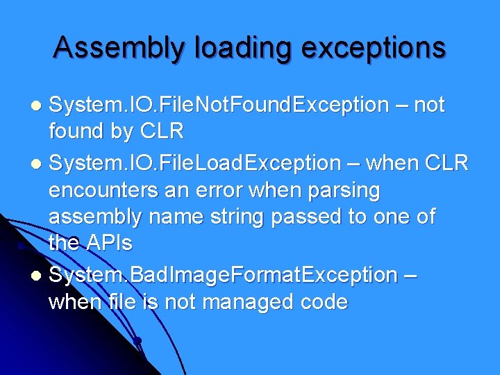 Assembly loading exceptions System. IO. File. Not. Found. Exception – not found by CLR