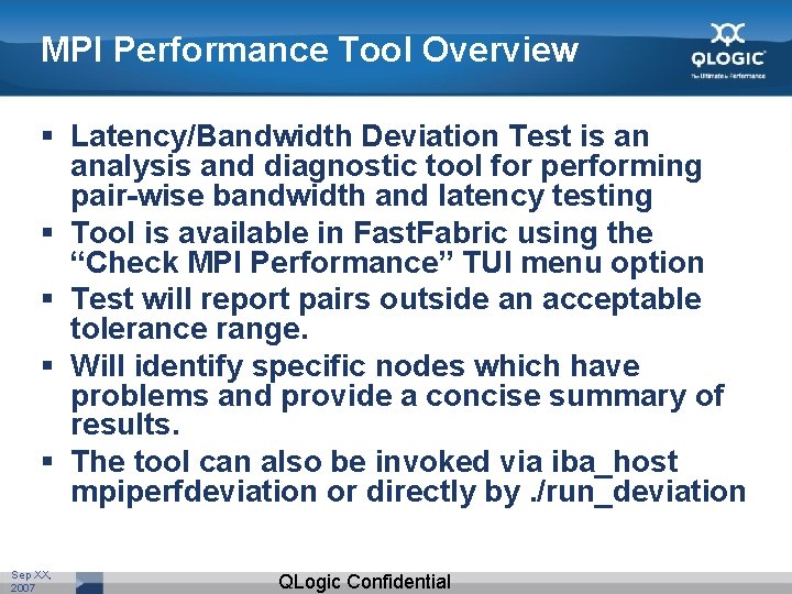 MPI Performance Tool Overview § Latency/Bandwidth Deviation Test is an analysis and diagnostic tool
