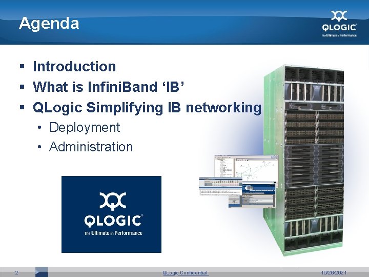 Agenda § Introduction § What is Infini. Band ‘IB’ § QLogic Simplifying IB networking