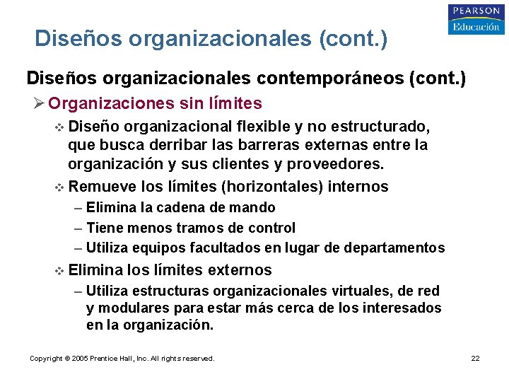 Diseños organizacionales (cont. ) • Diseños organizacionales contemporáneos (cont. ) Ø Organizaciones sin límites