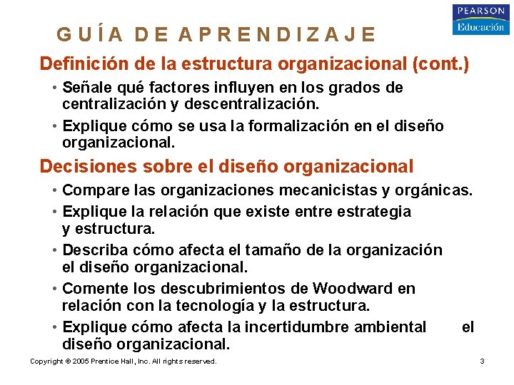GUÍA DE APRENDIZAJE Definición de la estructura organizacional (cont. ) • Señale qué factores