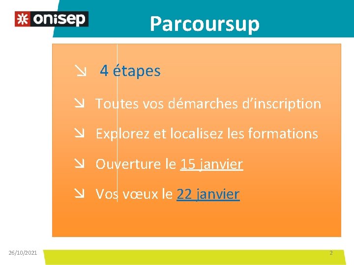 Parcoursup ↘ 4 étapes æ Toutes vos démarches d’inscription æ Explorez et localisez les