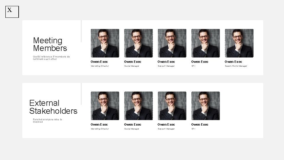 Meeting Members Useful reference if members do not know each other Owen Exec Owen