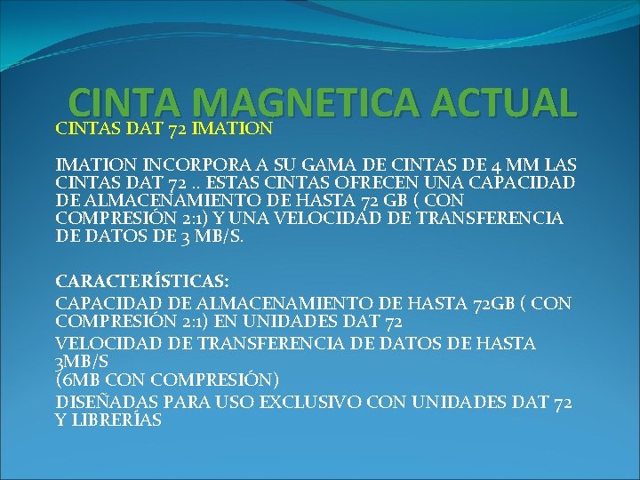 CINTA MAGNETICA ACTUAL CINTAS DAT 72 IMATION INCORPORA A SU GAMA DE CINTAS DE