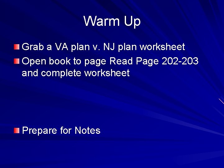 Warm Up Grab a VA plan v. NJ plan worksheet Open book to page