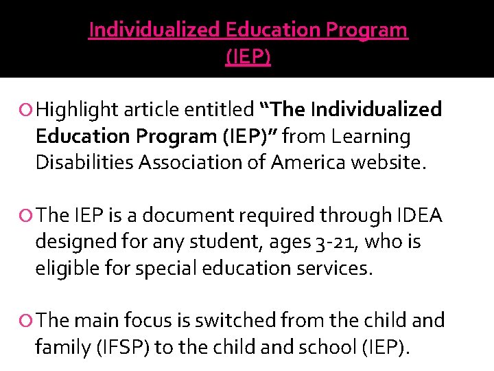 Individualized Education Program (IEP) Highlight article entitled “The Individualized Education Program (IEP)” from Learning