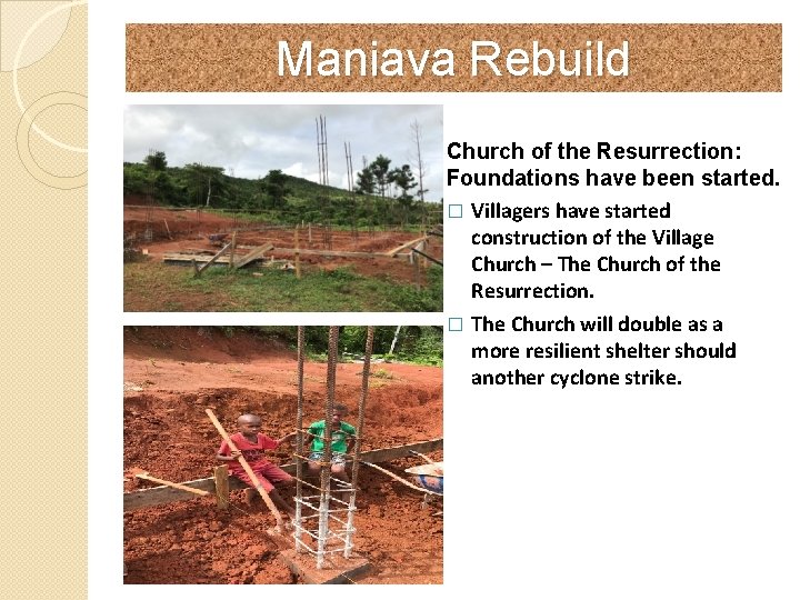 Maniava Rebuild Church of the Resurrection: Foundations have been started. � Villagers have started