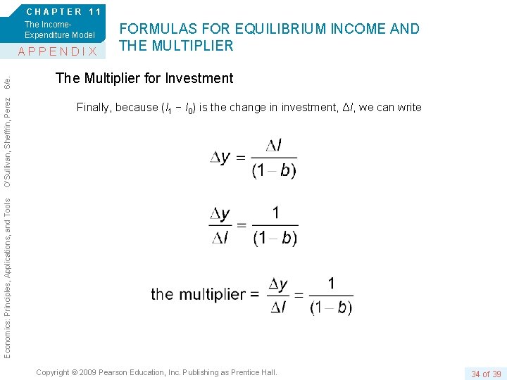 CHAPTER 11 The Income. Expenditure Model The Multiplier for Investment Finally, because (I 1