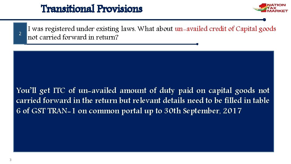 Transitional Provisions 2 I was registered under existing laws. What about un-availed credit of