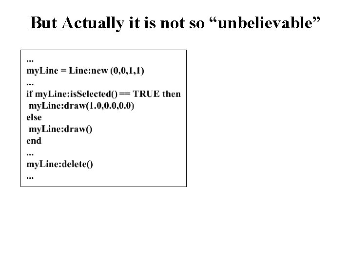 But Actually it is not so “unbelievable” 