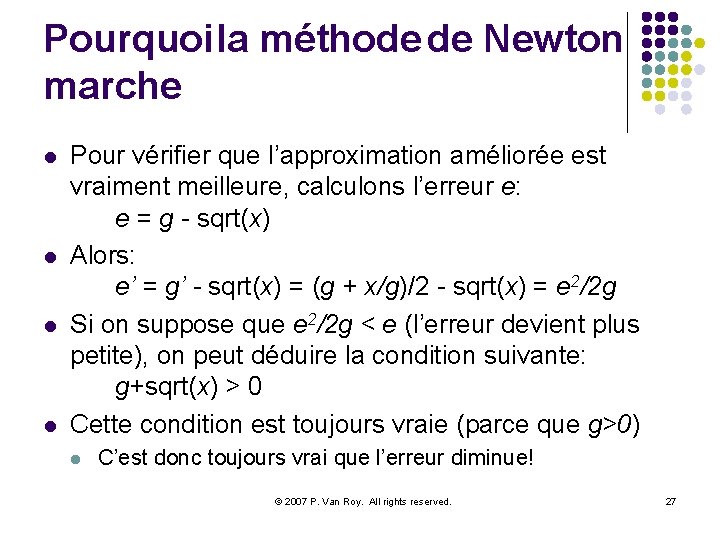 Pourquoi la méthode de Newton marche l l Pour vérifier que l’approximation améliorée est