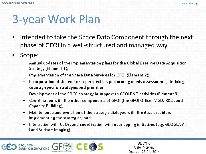 www. earthobservations. org www. gfoi. org 3 -year Work Plan • Intended to take