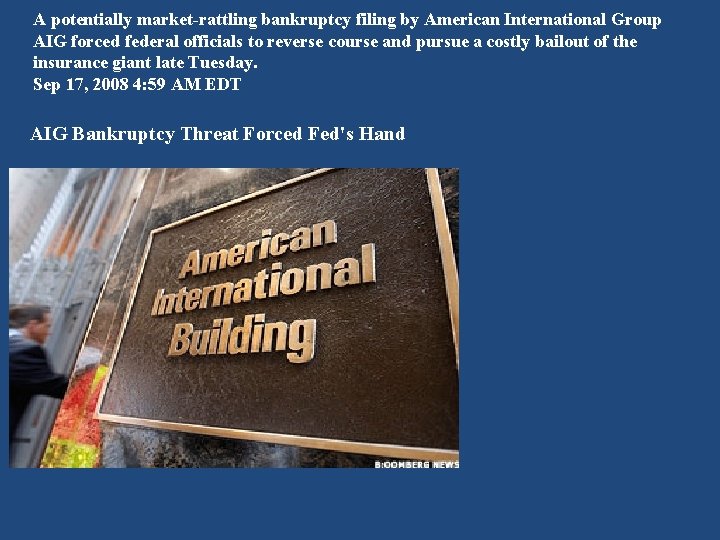 A potentially market-rattling bankruptcy filing by American International Group AIG forced federal officials to