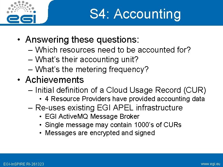 S 4: Accounting • Answering these questions: – Which resources need to be accounted