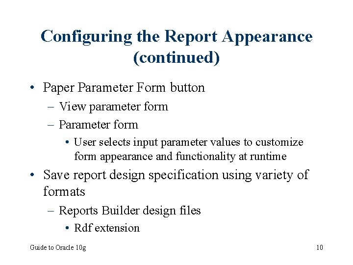 Configuring the Report Appearance (continued) • Paper Parameter Form button – View parameter form
