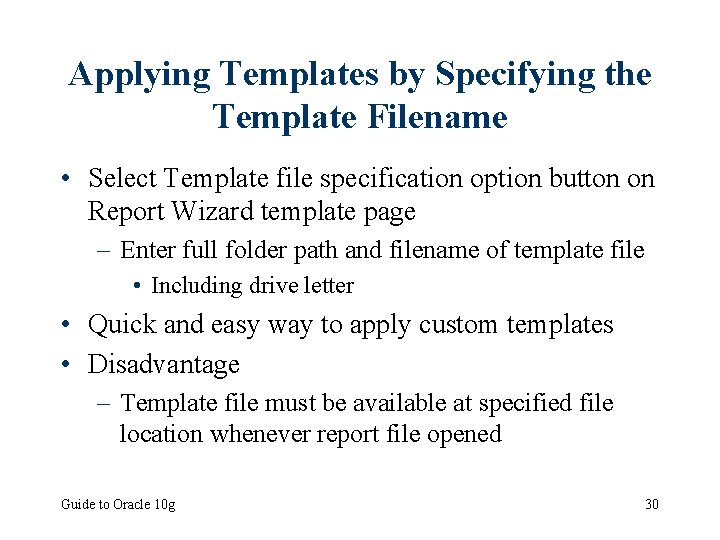 Applying Templates by Specifying the Template Filename • Select Template file specification option button