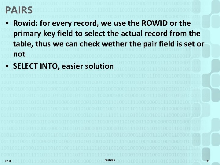 PAIRS • Rowid: for every record, we use the ROWID or the primary key