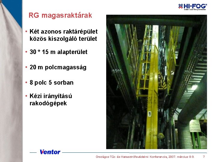 RG magasraktárak • Két azonos raktárépület közös kiszolgáló terület • 30 * 15 m