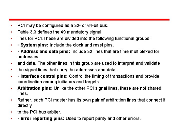  • • • PCI may be configured as a 32 - or 64