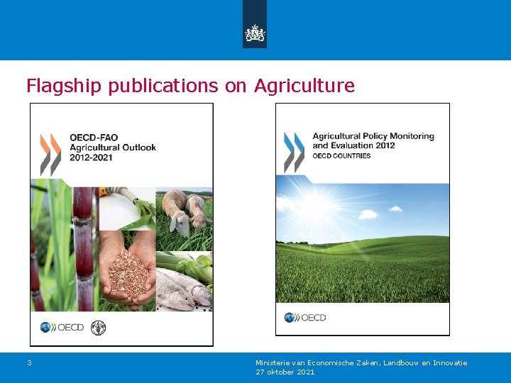 Flagship publications on Agriculture 3 Ministerie van Economische Zaken, Landbouw en Innovatie 27 oktober