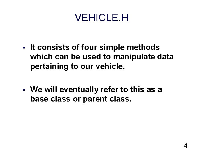 VEHICLE. H § It consists of four simple methods which can be used to