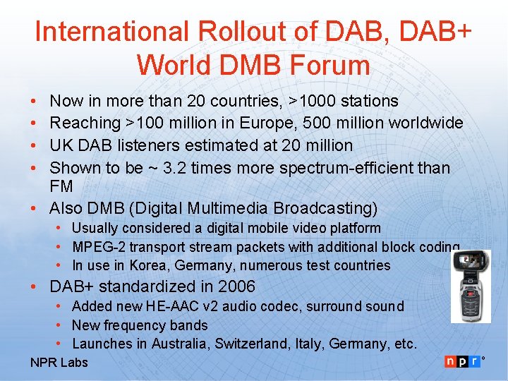 International Rollout of DAB, DAB+ World DMB Forum • • Now in more than