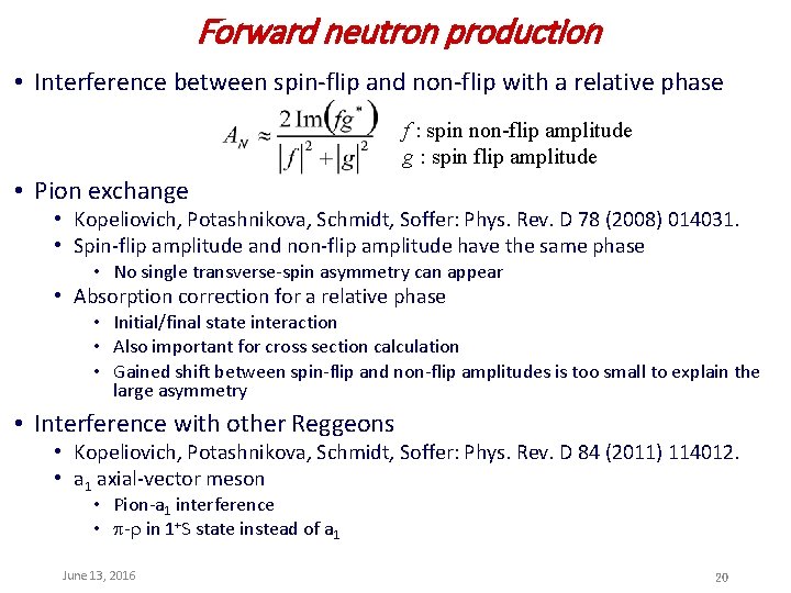 Forward neutron production • Interference between spin-flip and non-flip with a relative phase f