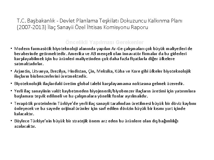 T. C. Başbakanlık - Devlet Planlama Teşkilatı Dokuzuncu Kalkınma Planı (2007 -2013) İlaç Sanayii