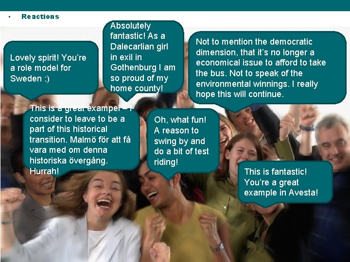  • Reactions Lovely spirit! You’re a role model for Sweden : ) Absolutely