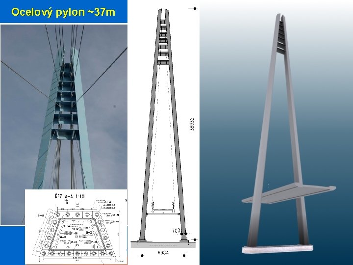 Ocelový pylon ~37 m 