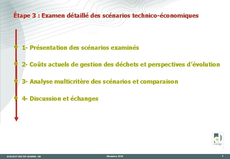 Étape 3 : Examen détaillé des scénarios technico-économiques · 1 - Présentation des scénarios