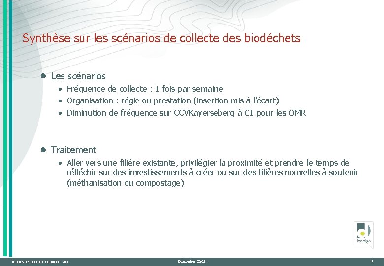 Synthèse sur les scénarios de collecte des biodéchets · Les scénarios • Fréquence de