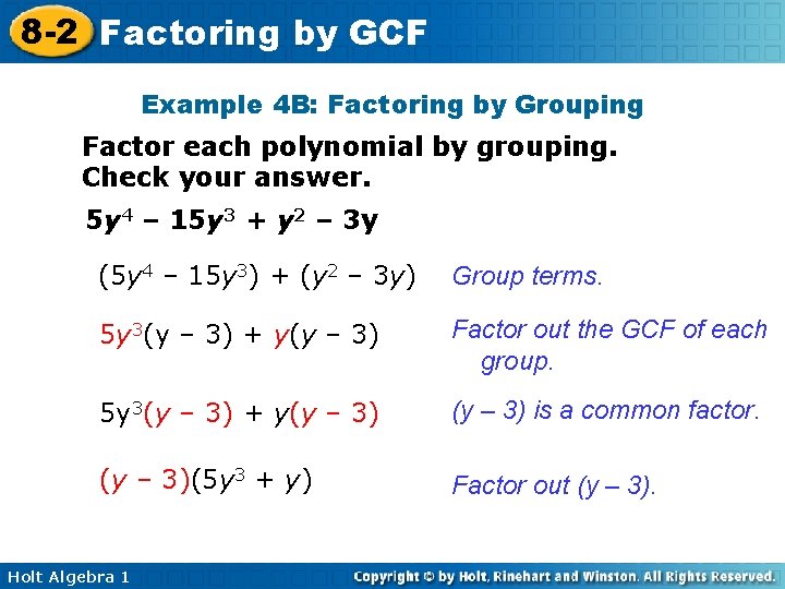 8 -2 Factoring by GCF Example 4 B: Factoring by Grouping Factor each polynomial