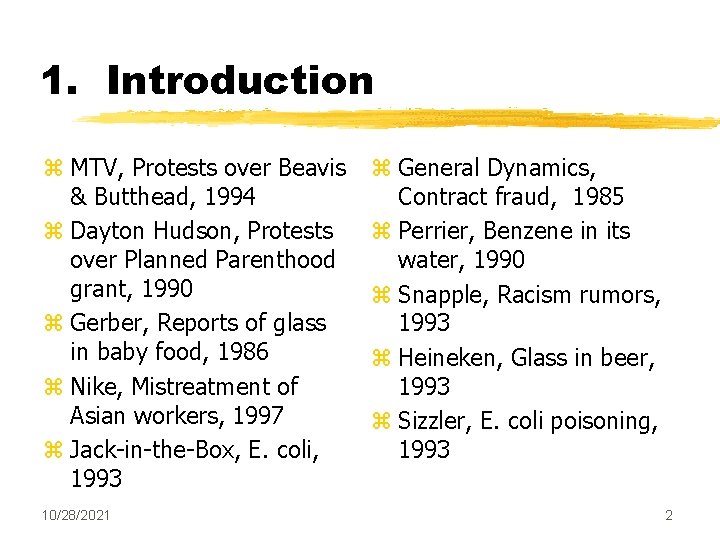 1. Introduction z MTV, Protests over Beavis & Butthead, 1994 z Dayton Hudson, Protests