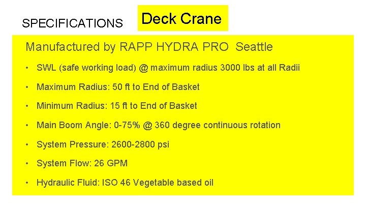 SPECIFICATIONS Deck Crane Manufactured by RAPP HYDRA PRO Seattle • SWL (safe working load)