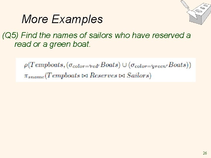 More Examples (Q 5) Find the names of sailors who have reserved a read