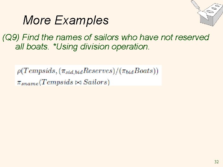 More Examples (Q 9) Find the names of sailors who have not reserved all