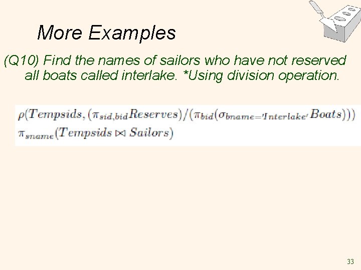 More Examples (Q 10) Find the names of sailors who have not reserved all