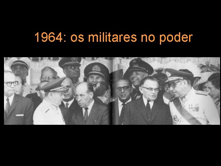 1964: os militares no poder 