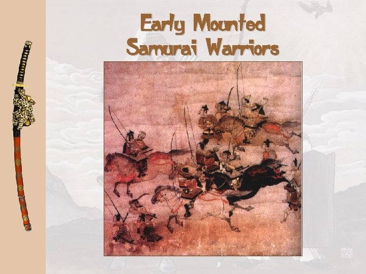 Early Mounted Samurai Warriors 