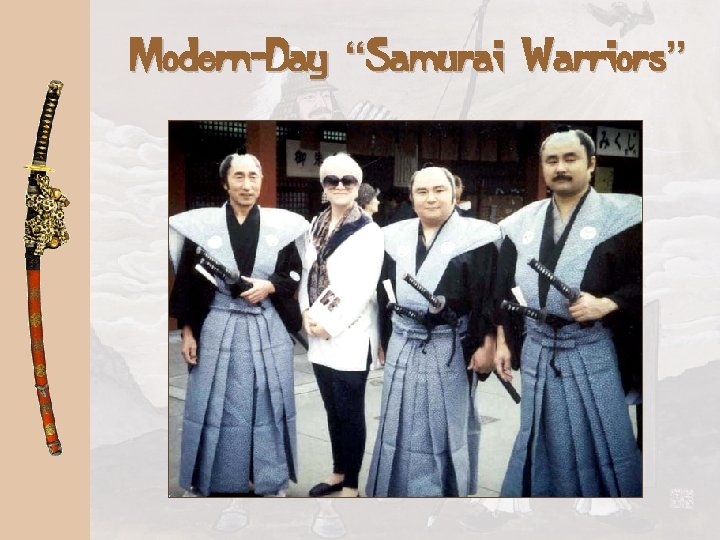 Modern-Day “Samurai Warriors” 