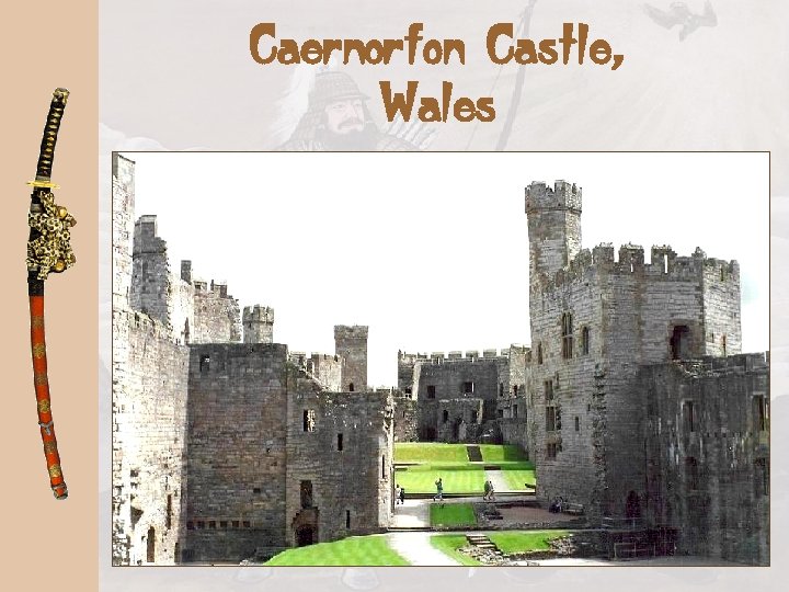 Caernorfon Castle, Wales 