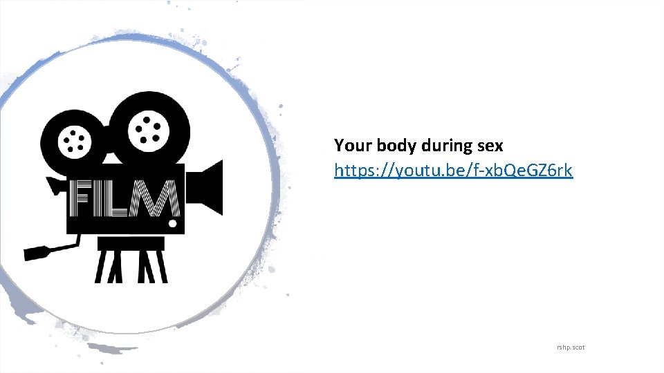 Your body during sex https: //youtu. be/f-xb. Qe. GZ 6 rk rshp. scot 